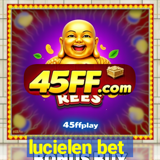 lucielen bet